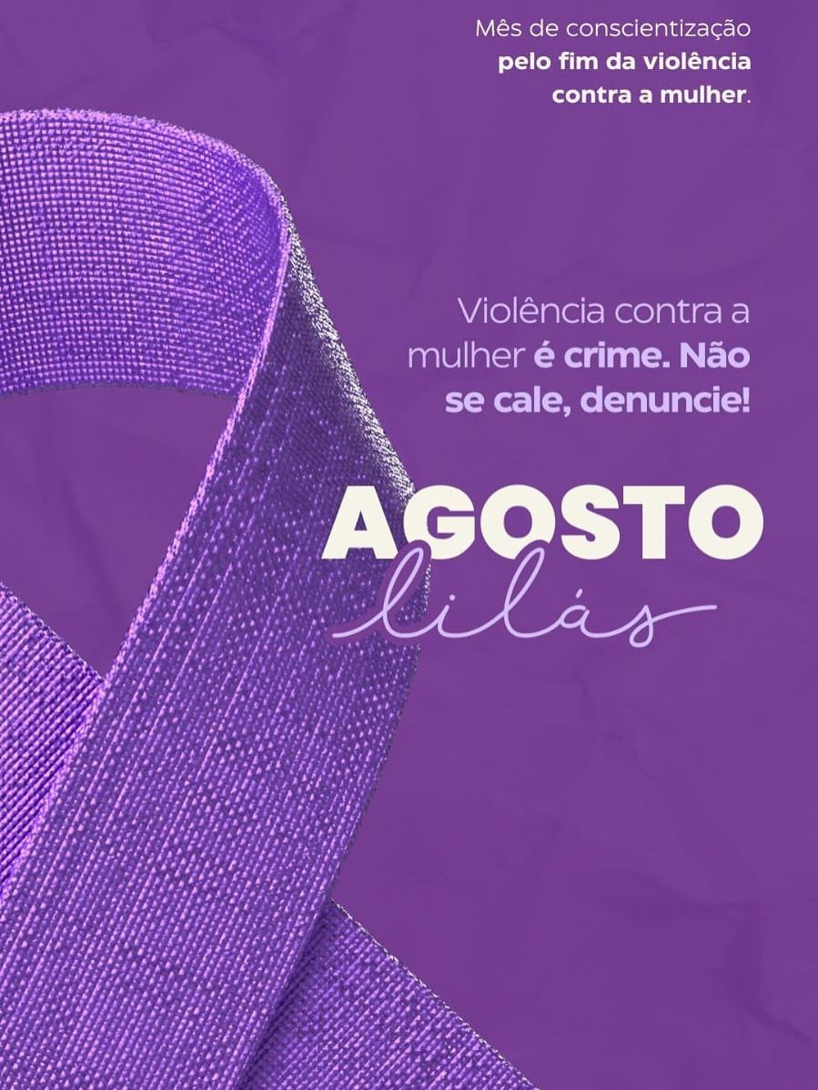 Agosto Lilás: um chamado à ação pela vida das mulheres